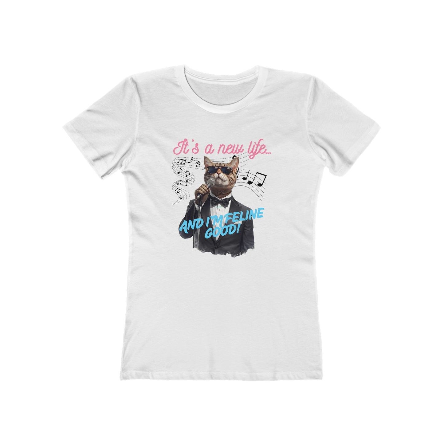 Cat Singer Illustration The Boyfriend Tee | "It's a new life...and my feline good" T-Shirt