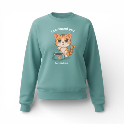 I Command You to Feed Me Cat Illustration Sweatshirt | Cute Kitten Graphic